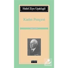 KADIN PENÇESİ - HALID ZIYA UŞAKLIGİL