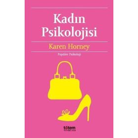 Kadın Psikolojisi - Karen Horney