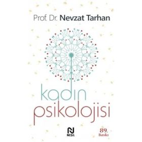 KADIN PSIKOLOJISI - NEVZAT TARHAN