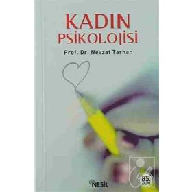KADIN PSIKOLOJISI - NEVZAT TARHAN