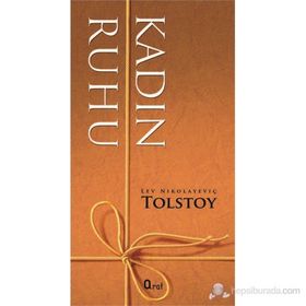 KADIN RUHU - LEV NIKOLAYEVIÇ TOLSTOY