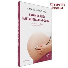 Kadın Sağlığı Hastalıkları ve Doğum - Pratik Aile Hekimliği Serisi - Ema Tıp Kitabevi
