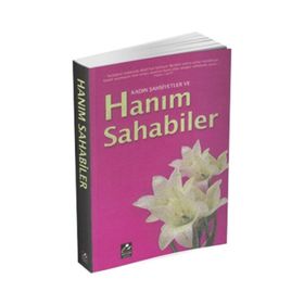 KADIN ŞAHSİYETLER HANIM SAHABILER - HARUN YILDIRIM
