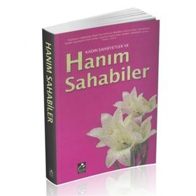 KADIN ŞAHSİYETLER HANIM SAHABILER - HARUN YILDIRIM