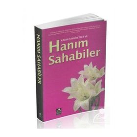 KADIN ŞAHSİYETLER HANIM SAHABILER - HARUN YILDIRIM