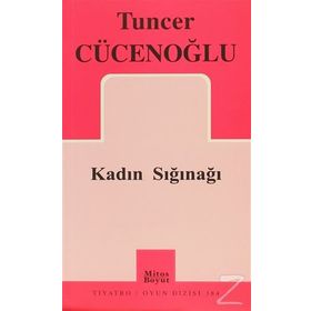 KADIN SIĞINAĞI - TUNCER CÜCENOĞLU