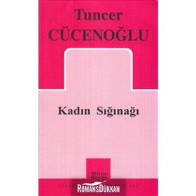 KADIN SIĞINAĞI - TUNCER CÜCENOĞLU