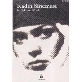 KADIN SİNEMASI - M. ŞEHMUS GÜZEL