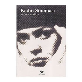 KADIN SİNEMASI - M. ŞEHMUS GÜZEL