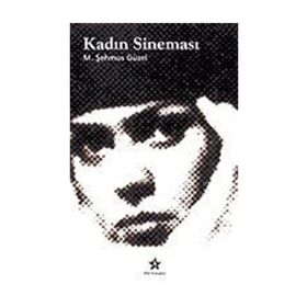 KADIN SİNEMASI - M. ŞEHMUS GÜZEL