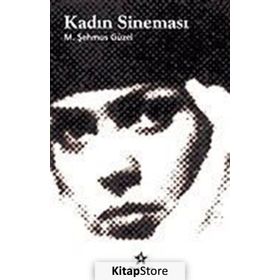 KADIN SİNEMASI - M. ŞEHMUS GÜZEL