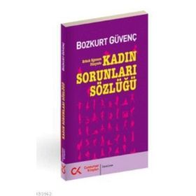 KADIN SORUNLARI SÖZLÜĞÜ - BOZKURT GÜVENÇ