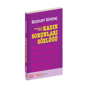 KADIN SORUNLARI SÖZLÜĞÜ - BOZKURT GÜVENÇ