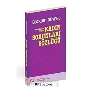 KADIN SORUNLARI SÖZLÜĞÜ - BOZKURT GÜVENÇ