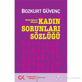 KADIN SORUNLARI SÖZLÜĞÜ - BOZKURT GÜVENÇ