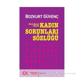 KADIN SORUNLARI SÖZLÜĞÜ - BOZKURT GÜVENÇ