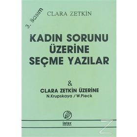 Kadın Sorunu Üzerine Seçme Yazılar - Clara Zetkin N. Krupskaya