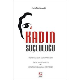 KADIN SUÇLULUĞU - TÜLIN GÜNŞEN İÇLI
