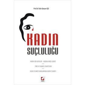KADIN SUÇLULUĞU - TÜLIN GÜNŞEN İÇLI