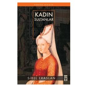 KADIN SULTANLAR - SIBEL ERASLAN