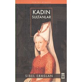 KADIN SULTANLAR - SIBEL ERASLAN