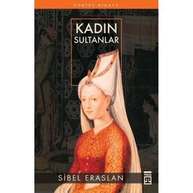 KADIN SULTANLAR - SIBEL ERASLAN