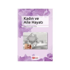 Kadın ve Aile Hayatı - Adem Gürler Nazım Elmas Ünver Akın Mustafa Tuncer Hüseyin Algur İlknur Meşe Nezihe Başak Ergin Hayrettin Karadeniz Fatmanur Özen Levent Yaycı Şirin Dilli