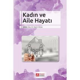 Kadın ve Aile Hayatı - Adem Gürler Nazım Elmas Ünver Akın Mustafa Tuncer Hüseyin Algur İlknur Meşe Nezihe Başak Ergin Hayrettin Karadeniz Fatmanur Özen Levent Yaycı Şirin Dilli