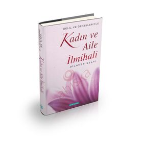 KADIN VE AILE İLMİHALİ - DILAVER SELVI