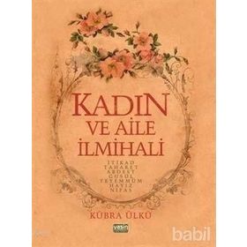 KADIN VE AILE İLMİHALİ - KÜBRA ÜLKÜ