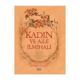 KADIN VE AILE İLMİHALİ - KÜBRA ÜLKÜ