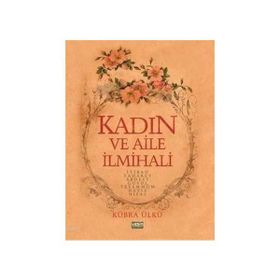 KADIN VE AILE İLMİHALİ - KÜBRA ÜLKÜ