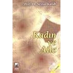 KADIN VE AILE - SEYYID KUTUB