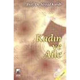 KADIN VE AILE - SEYYID KUTUB