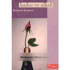 KADIN VE ALKOL - BENJAMIN KARPMAN