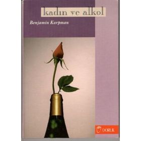 KADIN VE ALKOL - BENJAMIN KARPMAN