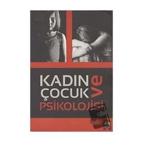 Kadın ve Çocuk Psikolojisi - Kolektif