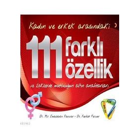 Kadın ve Erkek Arasındaki 111 Farklı Özellik ve İlişkilerde Mutluluğun Altın Anahtarları - Mir Emaddodin Farivar Dr. Ferhat Feriver Ferhat Feriver