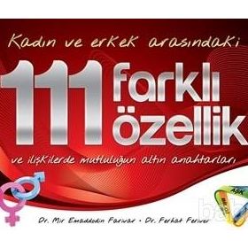 Kadın ve Erkek Arasındaki 111 Farklı Özellik ve İlişkilerde Mutluluğun Altın Anahtarları - Mir Emaddodin Farivar Dr. Ferhat Feriver Ferhat Feriver