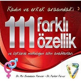 Kadın ve Erkek Arasındaki 111 Farklı Özellik ve İlişkilerde Mutluluğun Altın Anahtarları - Mir Emaddodin Farivar Dr. Ferhat Feriver Ferhat Feriver