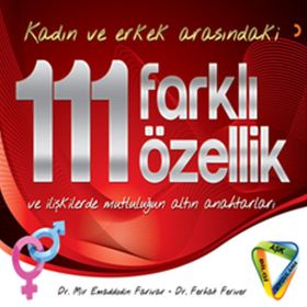 Kadın ve Erkek Arasındaki 111 Farklı Özellik ve İlişkilerde Mutluluğun Altın Anahtarları - Mir Emaddodin Farivar Dr. Ferhat Feriver Ferhat Feriver