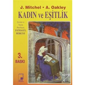 KADIN VE EŞİTLİK - J. MITCHEL, A. OAKLEY