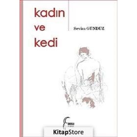 KADIN VE KEDI - SEVIM GÜNDÜZ