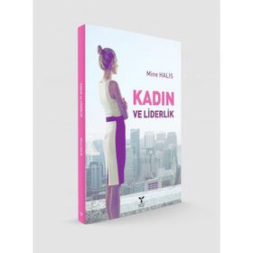 Kadın ve Liderlik - Mine Halis