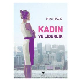 Kadın ve Liderlik - Mine Halis
