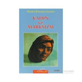 KADIN VE MARKSIZM - KARL MARX;FRIEDRICH ENGELS;VLADIMIR İLYİÇ LENIN