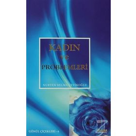 KADIN VE PROBLEMLERI - NURTEN SELMA ÇEVİKOĞLU