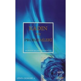KADIN VE PROBLEMLERI - NURTEN SELMA ÇEVİKOĞLU