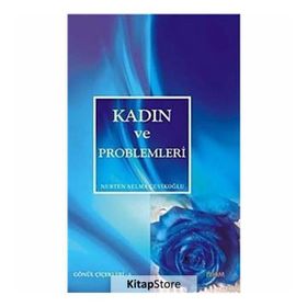 KADIN VE PROBLEMLERI - NURTEN SELMA ÇEVİKOĞLU