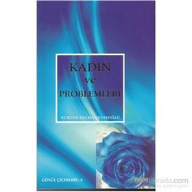 KADIN VE PROBLEMLERI - NURTEN SELMA ÇEVİKOĞLU